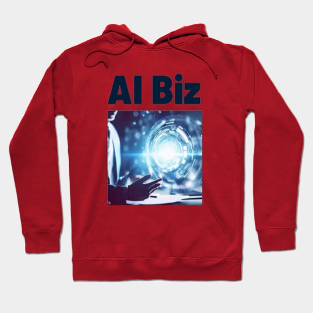 AI Biz Hoodie by Got Some Tee!